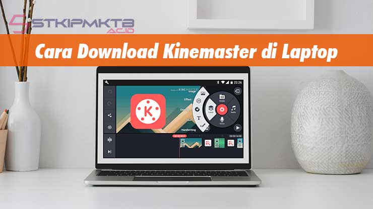 Cara Download Kinemaster di Laptop