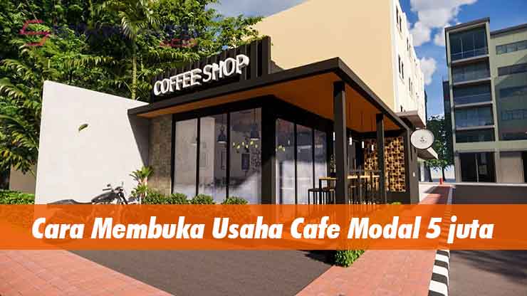 Usaha Cafe Modal 5 juta